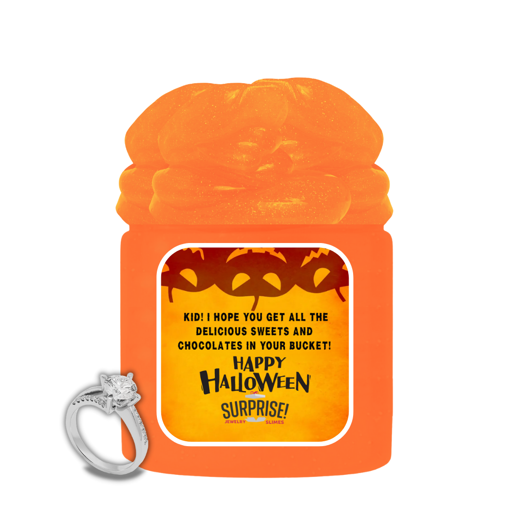 KID! HOPE YOU GET ALL THE DELICIOUS SWEETS AND CHOCOLATES IN YOUR BUCKET! HAPPY HALLOWEEN HALLOWEEN JEWELRY SLIME