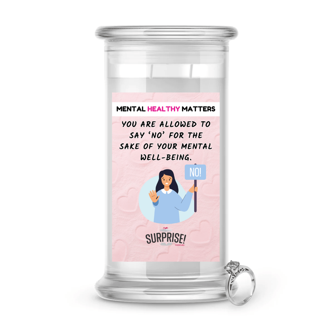 YOU ARE ALLOWED TO SAY 'NO' FOR THE SAKE OF YOUR MENTAL WELL-BEING | MENTAL HEALTH JEWELRY CANDLES