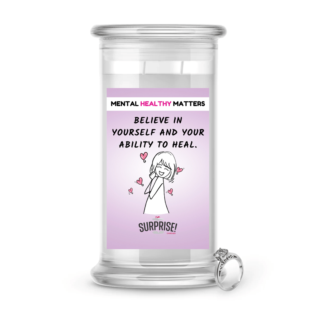 BELIEVE IN YOURSELF AND YOUR ABILITY TO HEAL | MENTAL HEALTH JEWELRY CANDLES