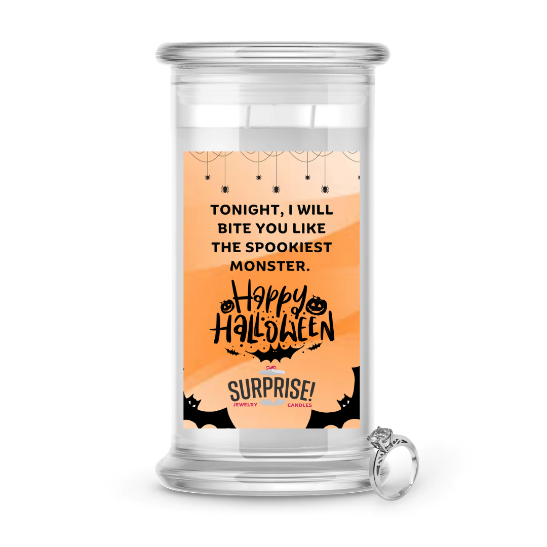 TONIGHT, I WILL BITE YOU LIKE THE SPOOKIEST MONSTER. HAPPY HALLOWEEN HALLOWEEN JEWELRY CANDLE