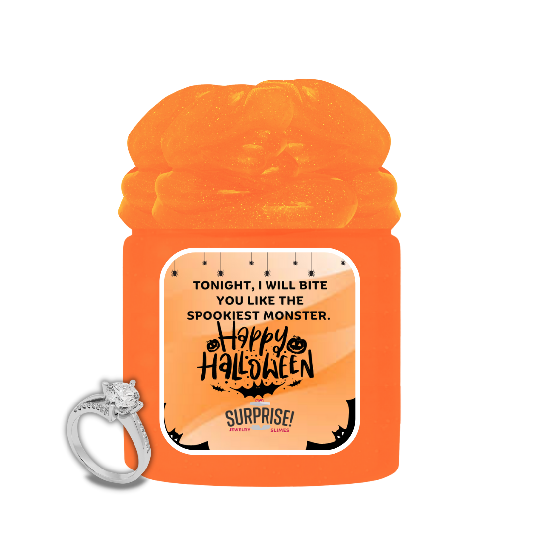 TONIGHT, I WILL BITE YOU LIKE THE SPOOKIEST MONSTER. HAPPY HALLOWEEN HALLOWEEN JEWELRY SLIME