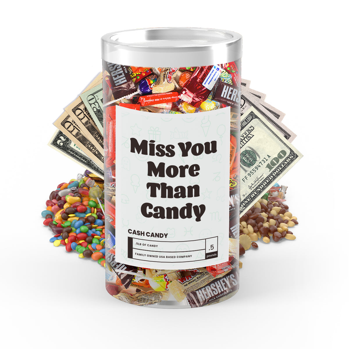 Miss You More Than Candy Cash Candy