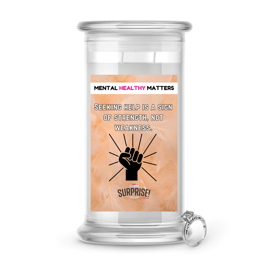 SEEKING HELP IS A SIGN OF STRENGTH, NOT WEAKNESS | MENTAL HEALTH JEWELRY CANDLES