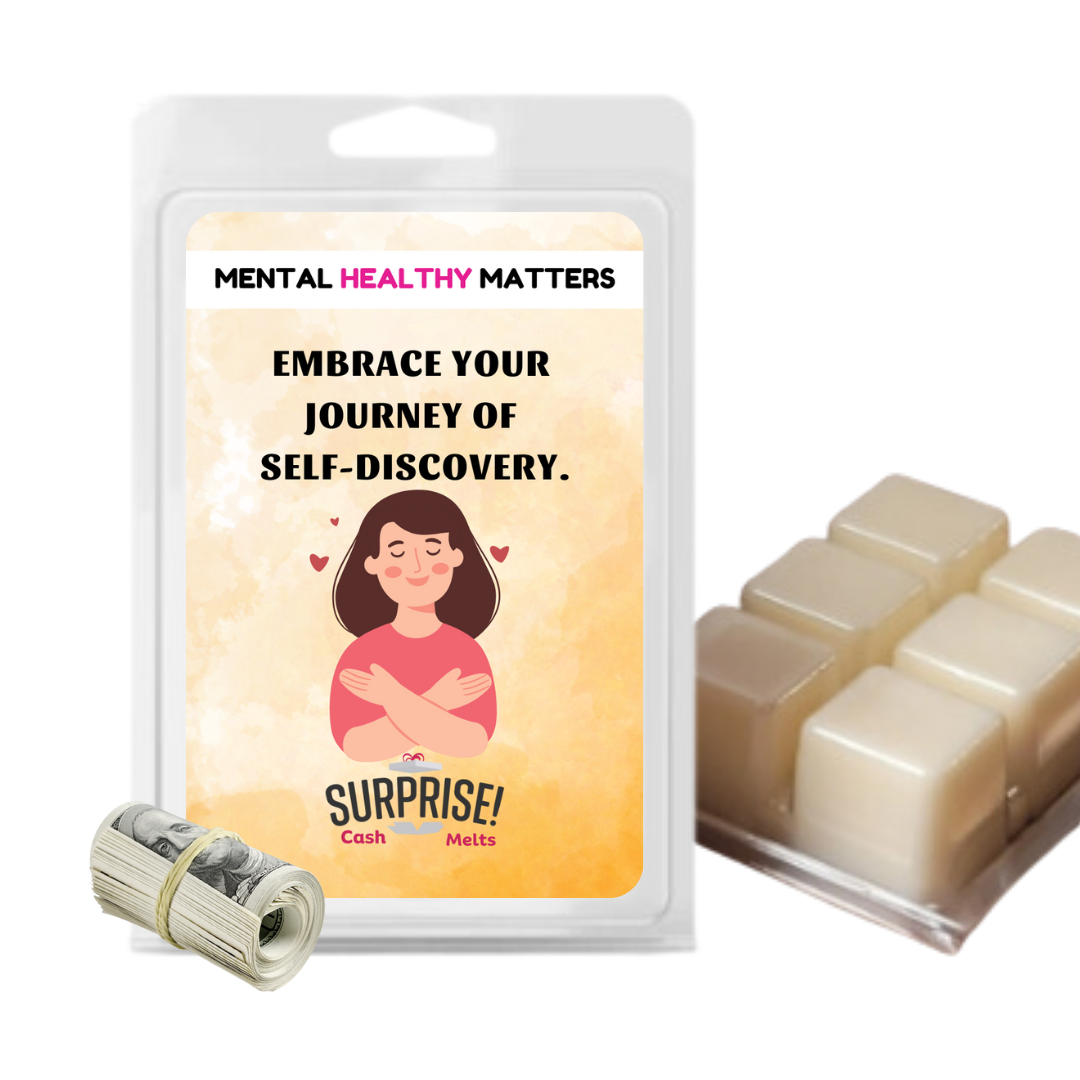 EMBRACE YOUR JOURNEY OF SELF-DISCOVERY | MENTAL HEALTH CASH WAX MELTS