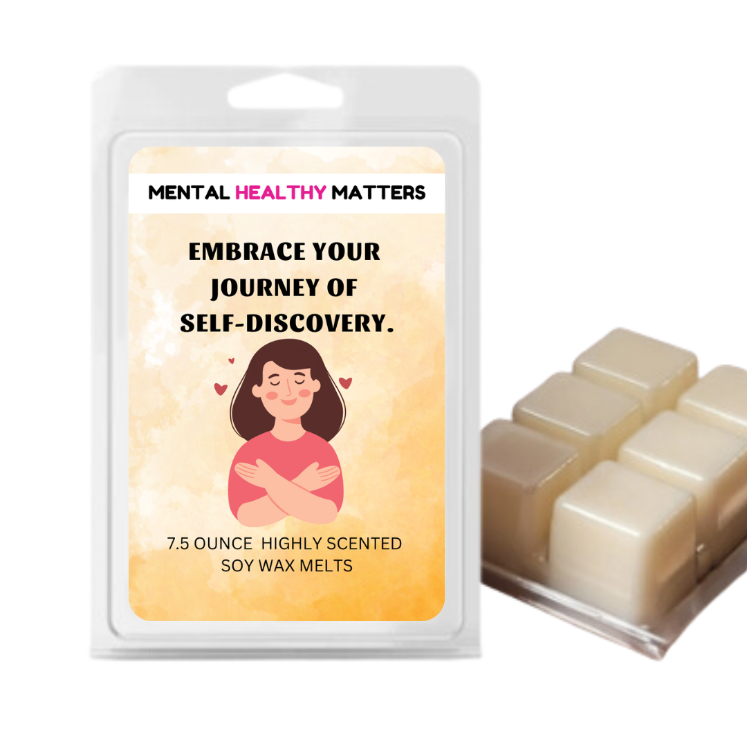 EMBRACE YOUR JOURNEY OF SELF-DISCOVERY | MENTAL HEALTH WAX MELTS