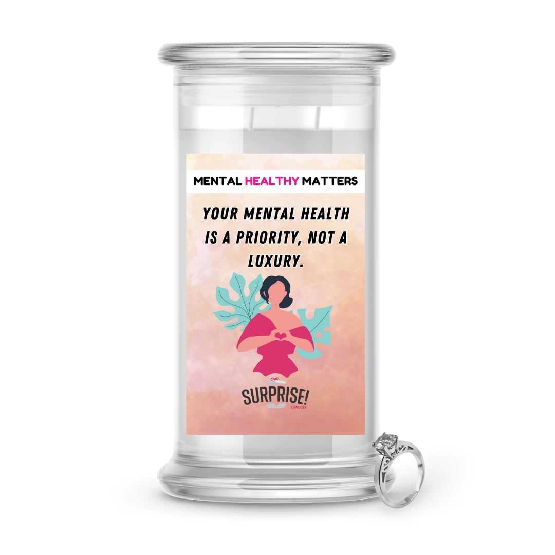 YOUR MENTAL HEALTH IS A PRIORITY, NOT A LUXURY | MENTAL HEALTH JEWELRY CANDLES