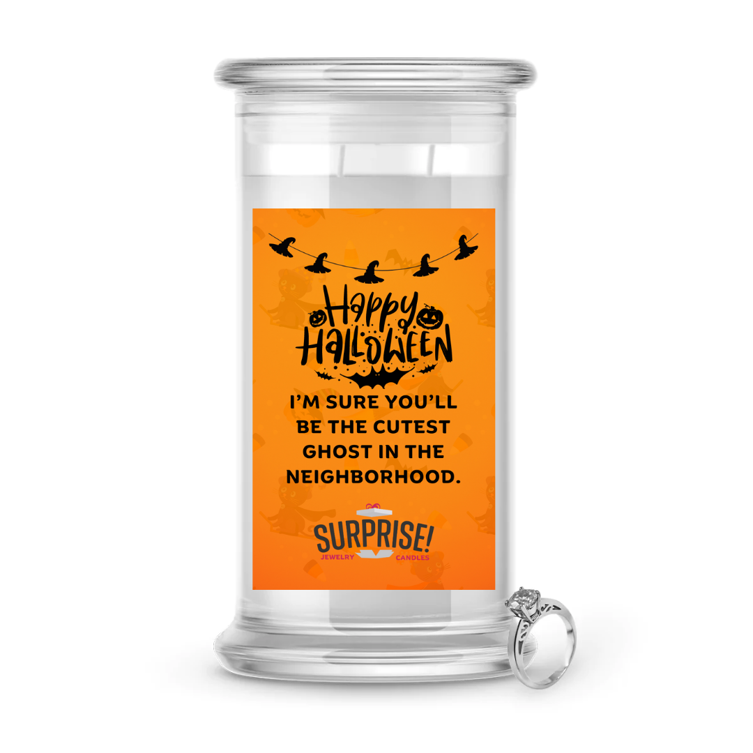 I'M SURE YOU'LL BE THE CUTEST GHOST IN THE NEIGHBORHOOD. HALLOWEEN JEWELRY CANDLE