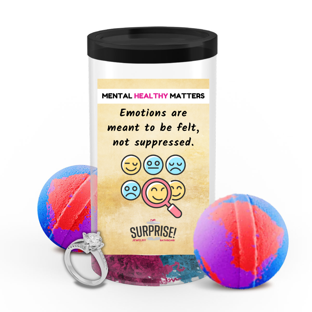 EMOTIONS ARE MEANT TO BE FELT, NOT SUPPRESSED | MENTAL HEALTH JEWELRY BATH BOMBS