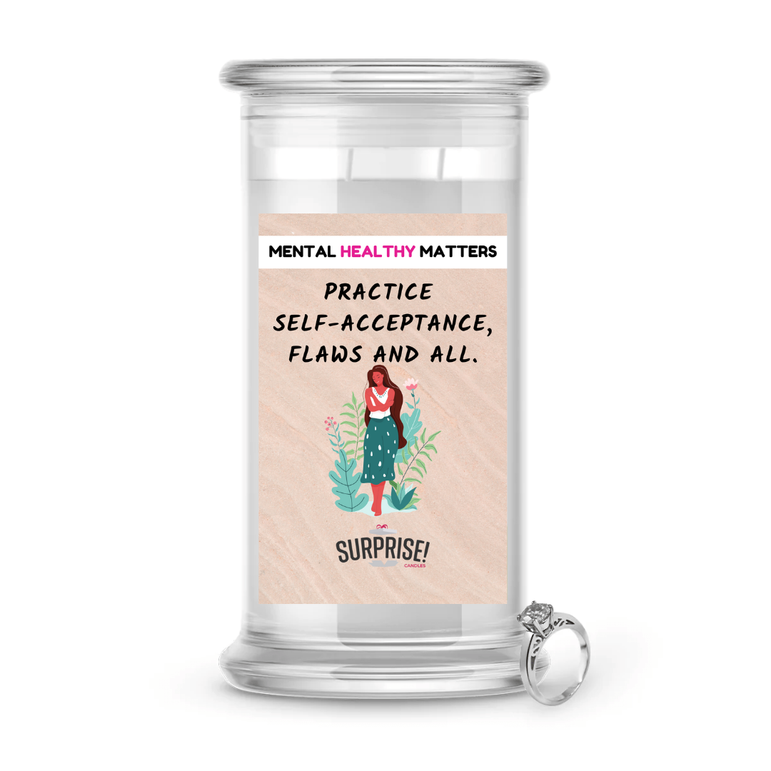 PRACTICE SELF-ACCEPTANCE, FLAWS AND ALL | MENTAL HEALTH JEWELRY CANDLES