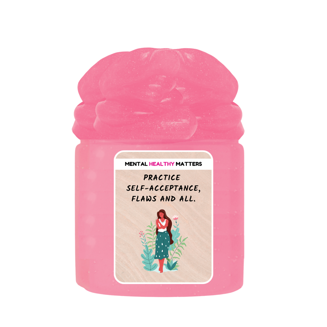PRACTICE SELF-ACCEPTANCE, FLAWS AND ALL | MENTAL HEALTH SLIMES