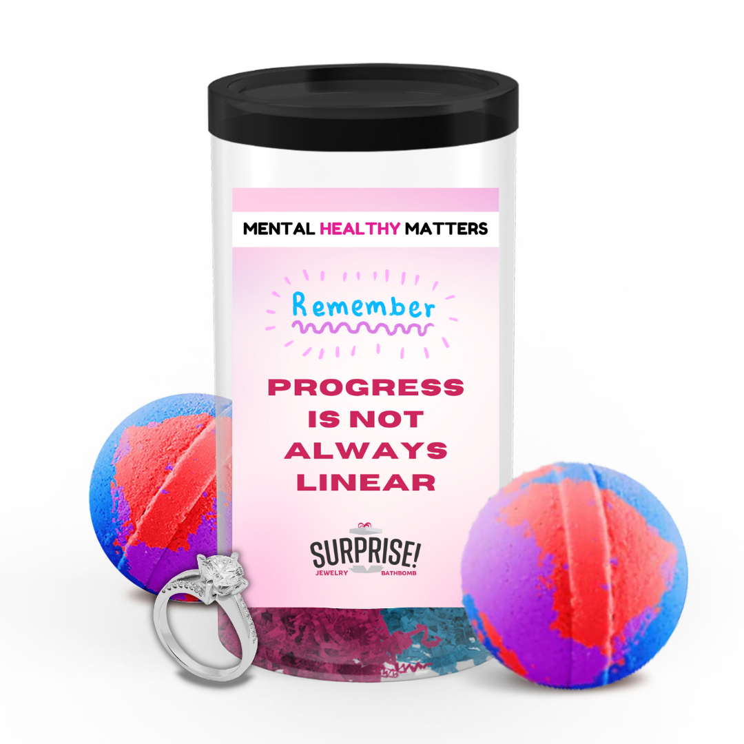 PROGRESS IS NOT ALWAYS LINEAR | MENTAL HEALTH JEWELRY BATH BOMBS