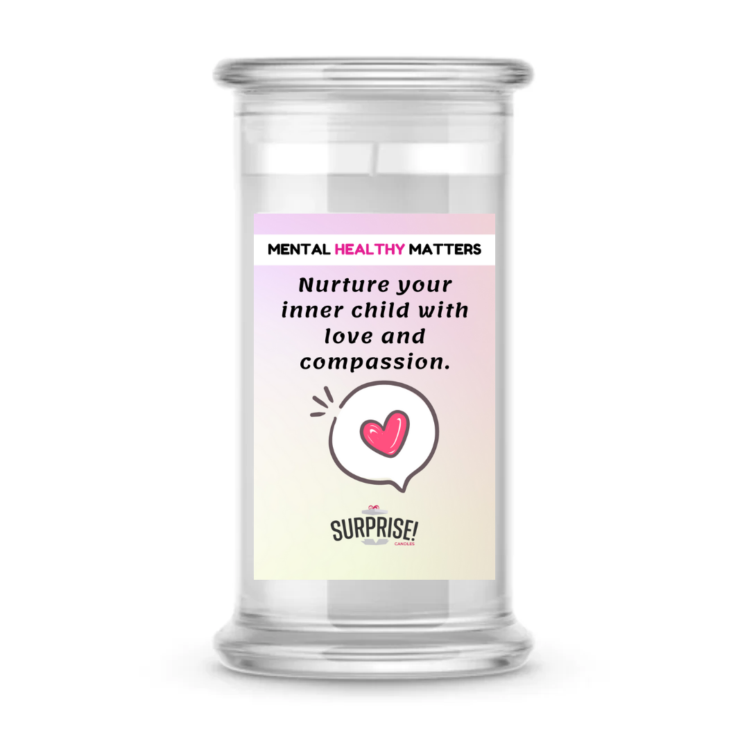 NURTURE YOUR INNER CHILD WITH LOVE AND COMPASSION | MENTAL HEALTH CANDLES