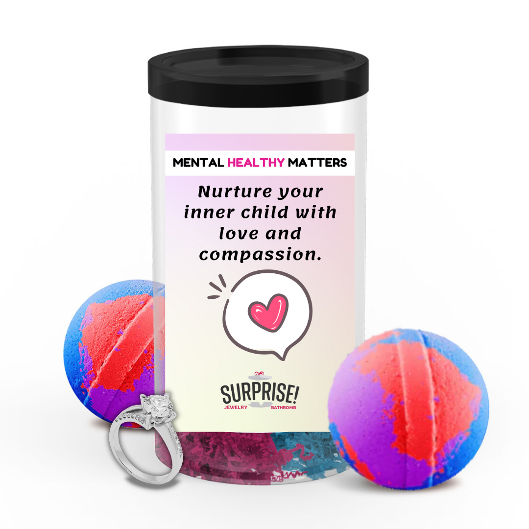 NURTURE YOUR INNER CHILD WITH LOVE AND COMPASSION | MENTAL HEALTH JEWELRY BATH BOMBS