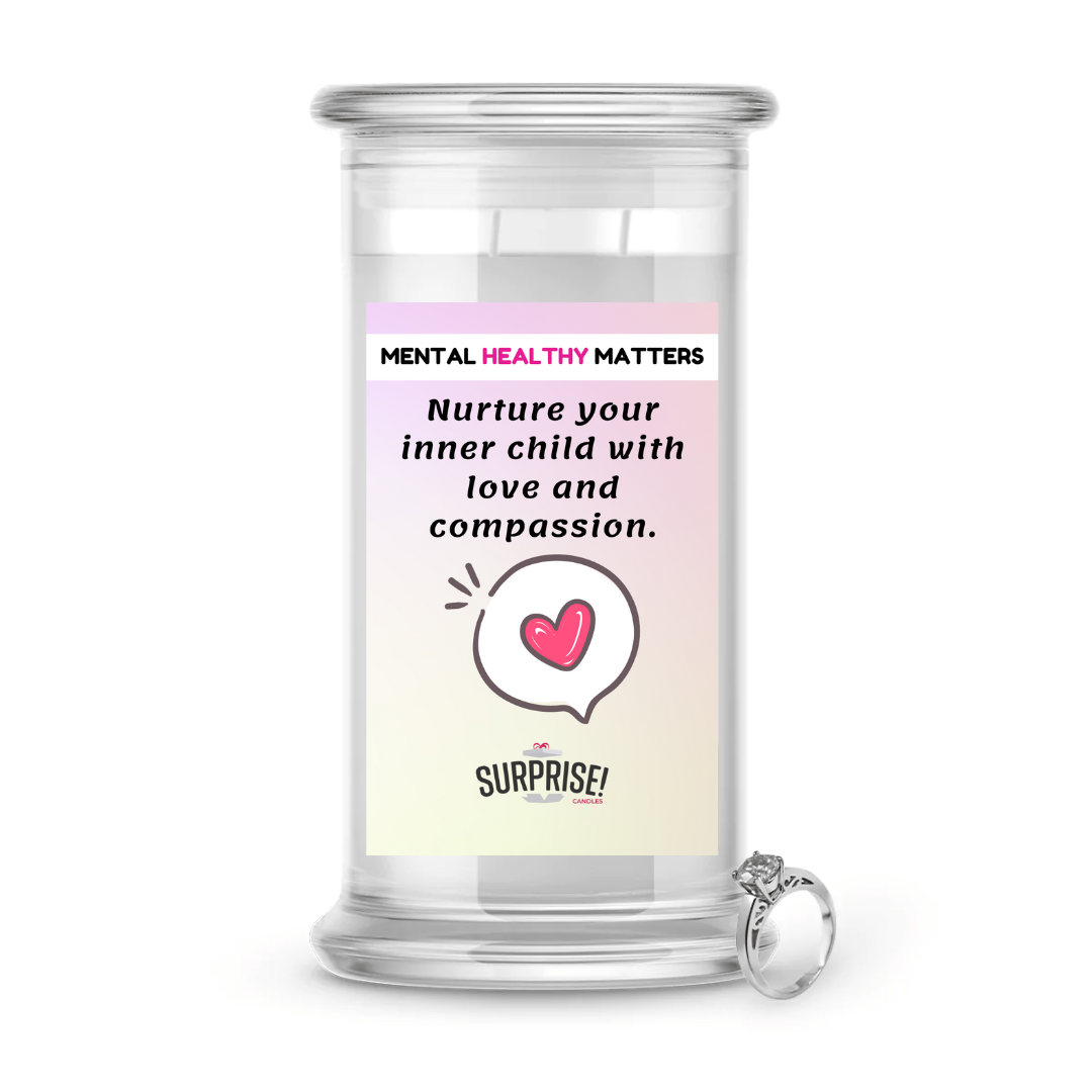 NURTURE YOUR INNER CHILD WITH LOVE AND COMPASSION | MENTAL HEALTH JEWELRY CANDLES