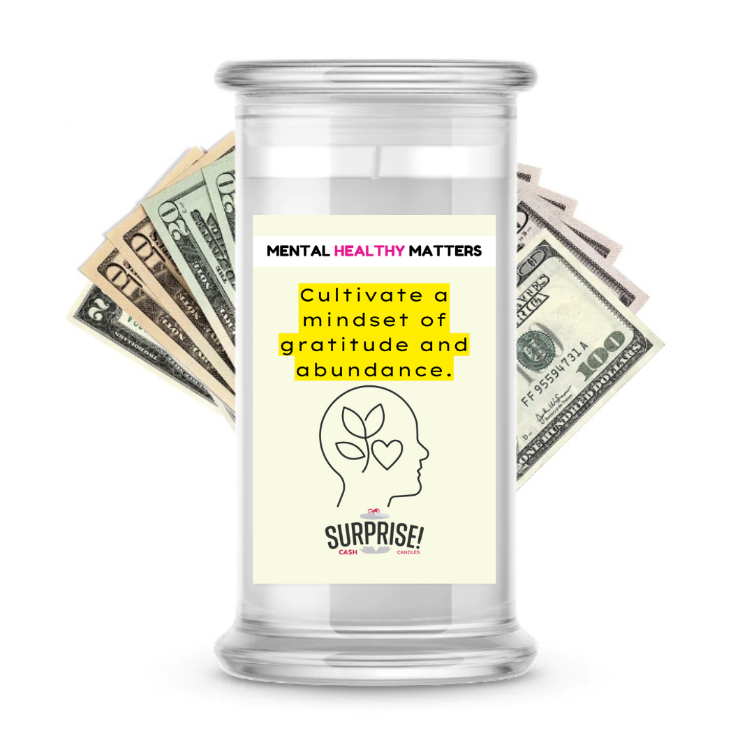 CULTIVATE A MINDSET OF GRATITUDE AND ABUNDANCE | MENTAL HEALTH CASH CANDLES