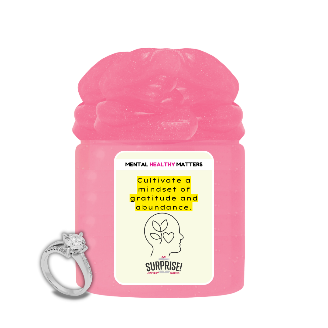 CULTIVATE A MINDSET OF GRATITUDE AND ABUNDANCE | MENTAL HEALTH JEWELRY SLIMES