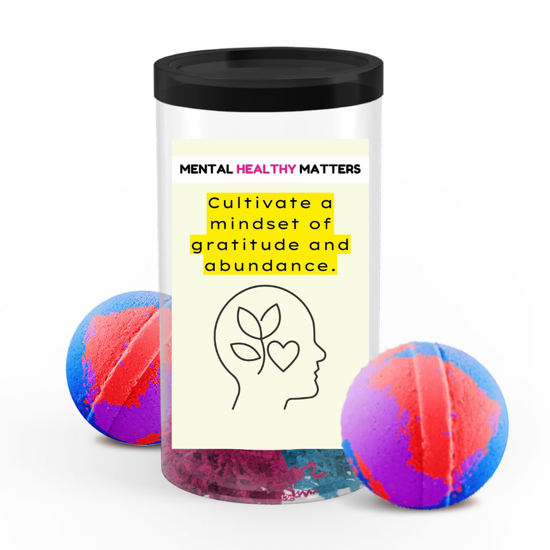 CULTIVATE A MINDSET OF GRATITUDE AND ABUNDANCE | MENTAL HEALTH BATH BOMBS