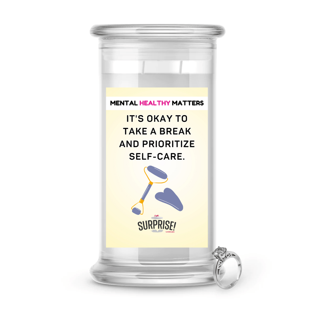 IT'S OKAY TO TAKE A BREAK AND PRIORITIZE SELF-CARE | MENTAL HEALTH JEWELRY CANDLES