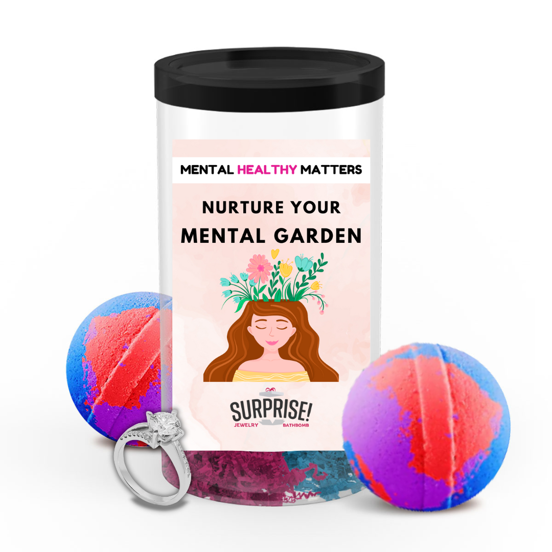 NURTURE YOUR MENTAL GARDEN | MENTAL HEALTH JEWELRY BATH BOMBS