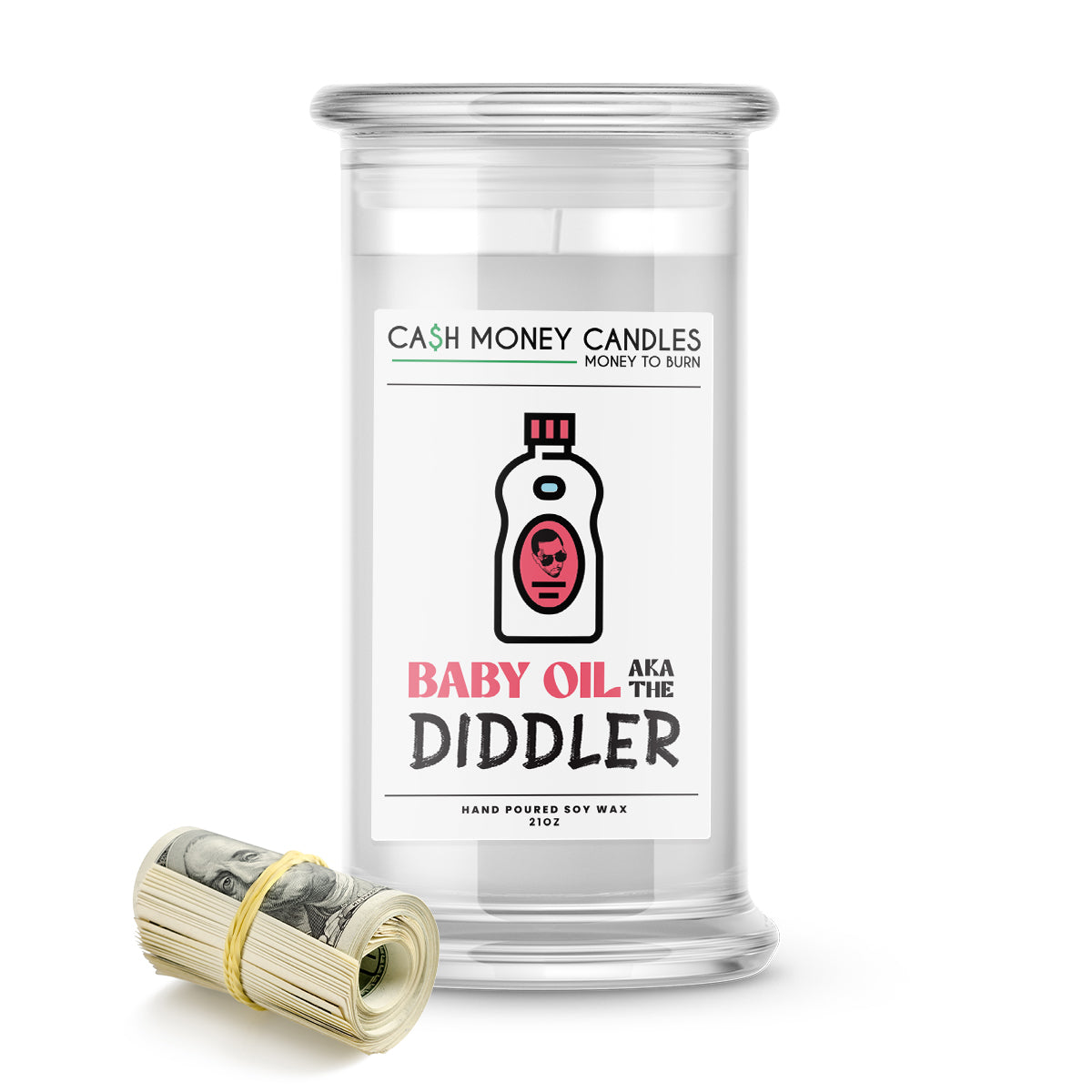 Baby Oil AKA THE DIDDLER Cash Candle