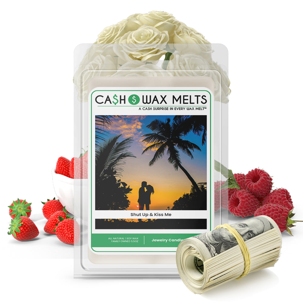 Shut Up And Kiss Me Cash Wax Melt