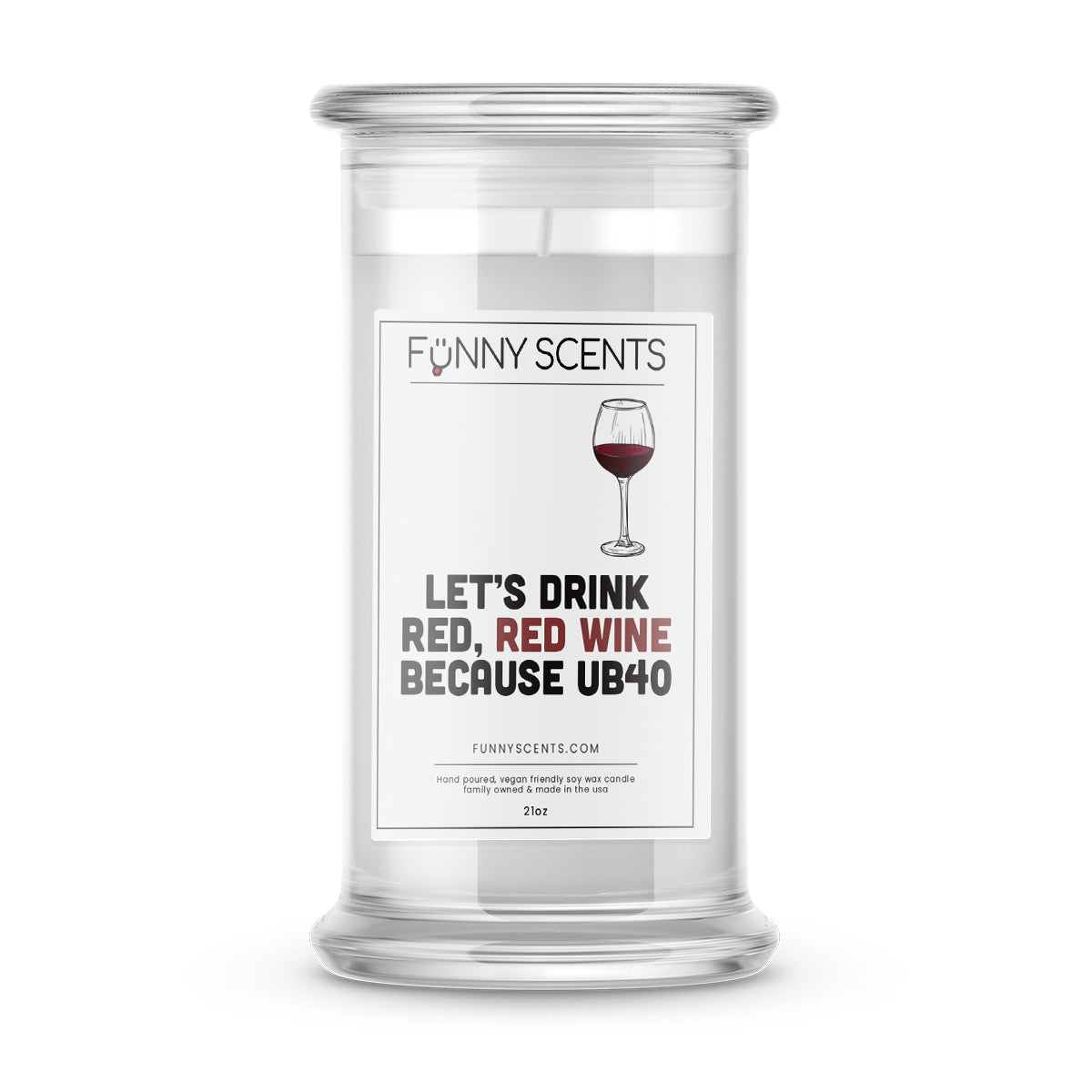 Let's Drink Red, Red Wine Because UB40 Funny Candles