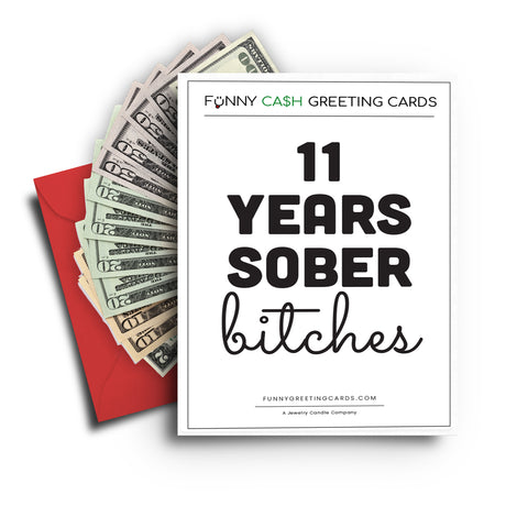 Clean and Sober Bitches Funny Cash Greeting Cards