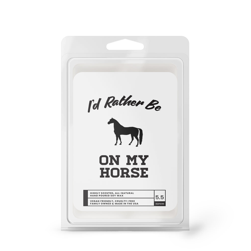 I'd rather be On My Horse Wax Melts