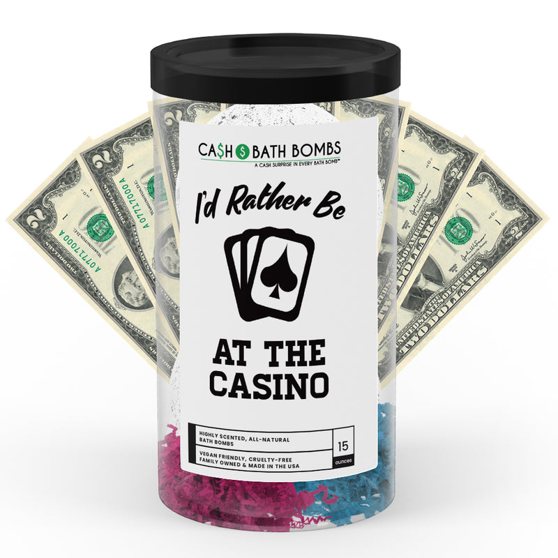 I'd rather be At The Casino Cash Bath Bombs