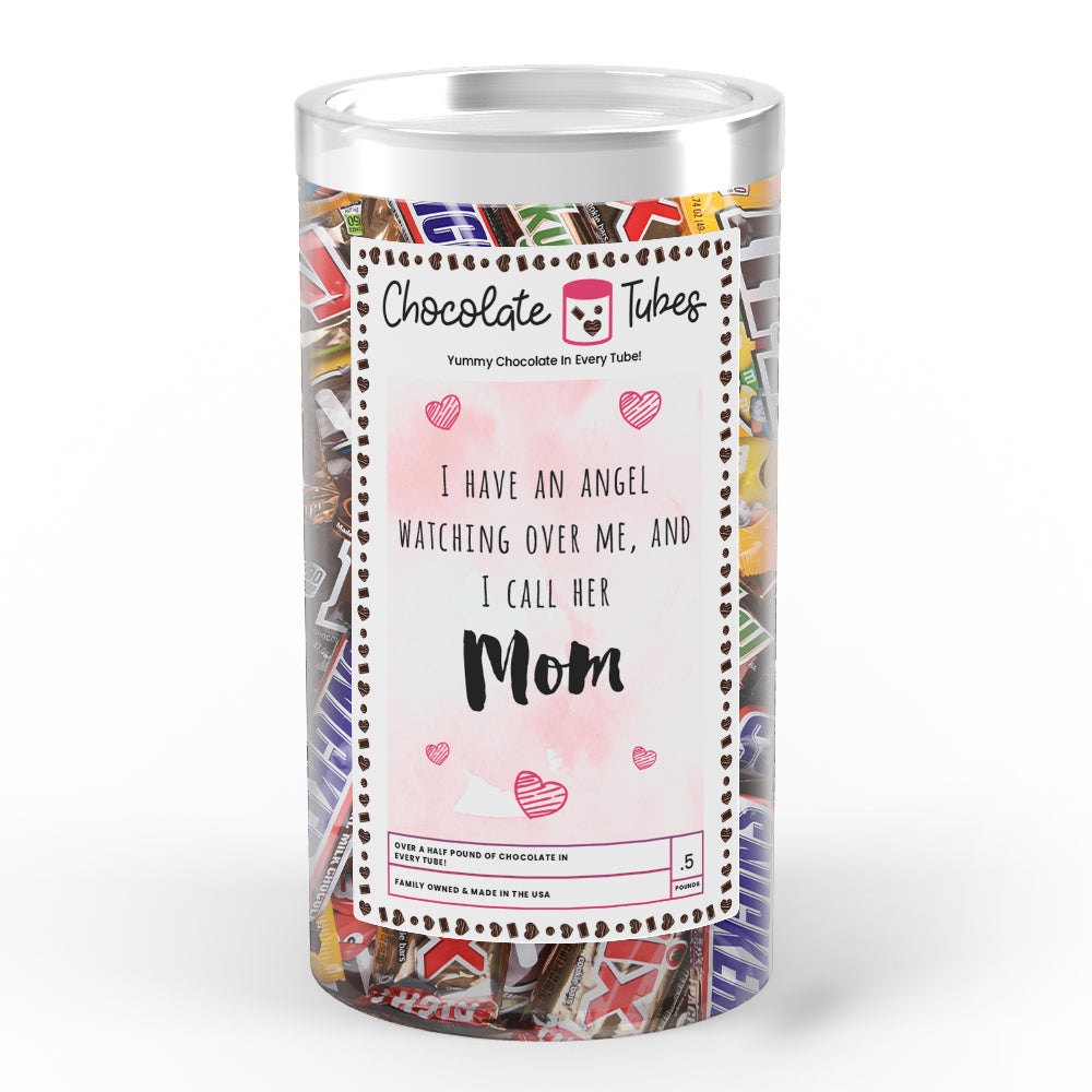 I Have An Angel Watching Over Me, And I Call Her Mom Chocolates