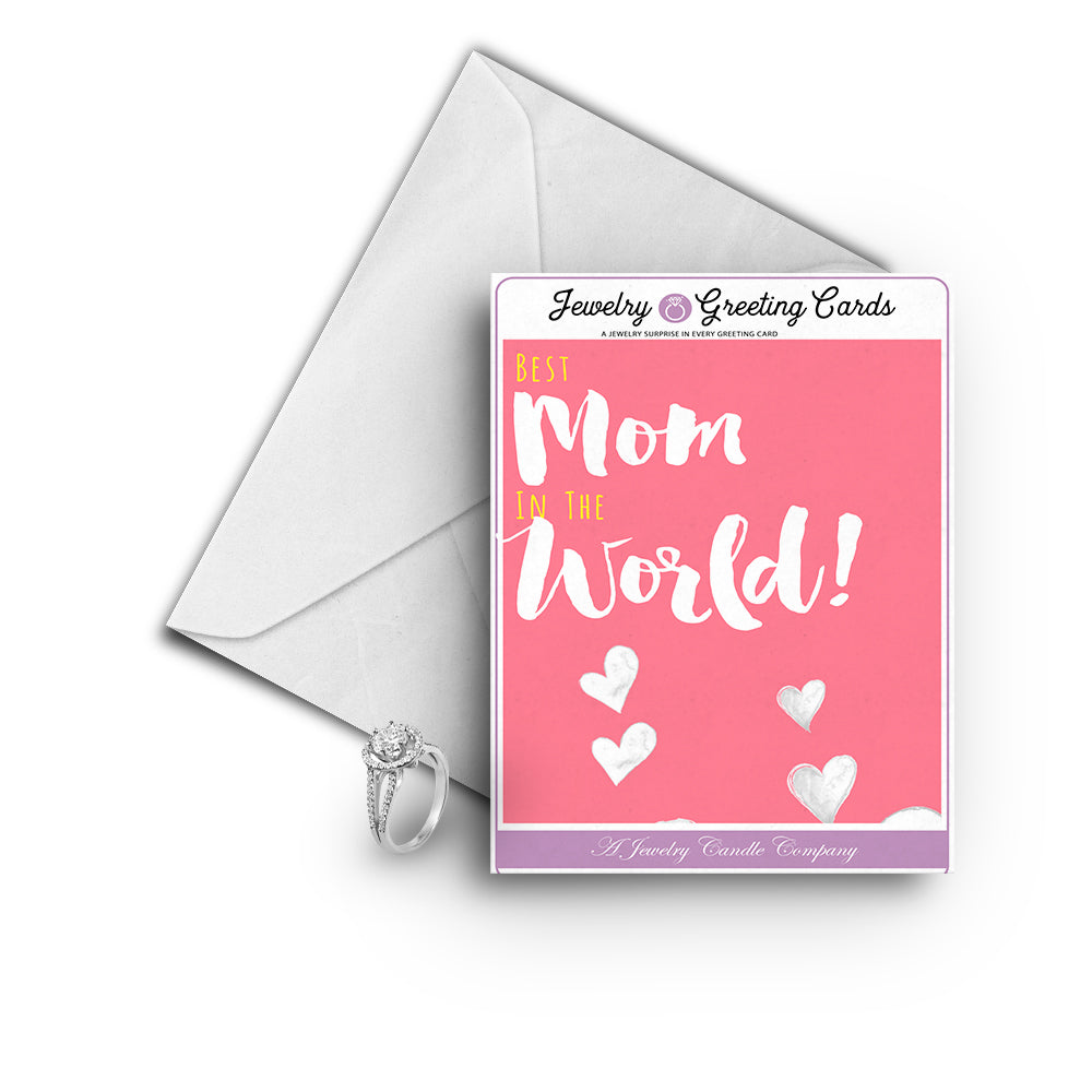Best Mom In The World! Greetings Card