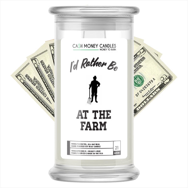 I'd rather be At The Farm Cash Candles