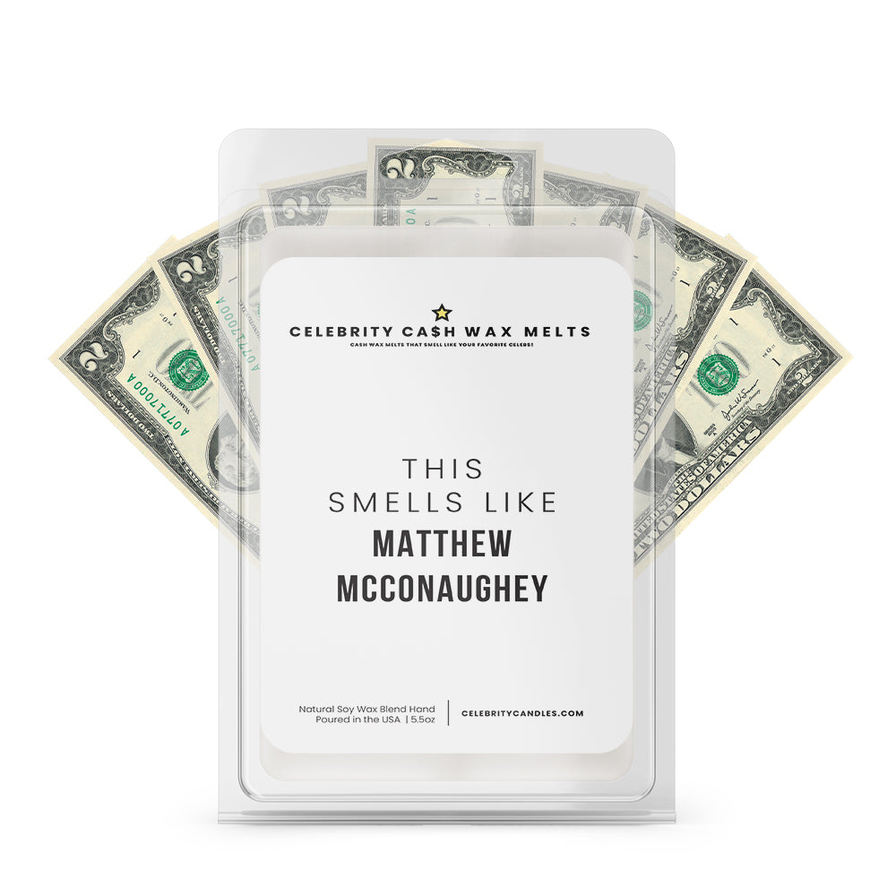 This Smells Like Matthew Mcconaughey Celebrity Cash Wax Melts