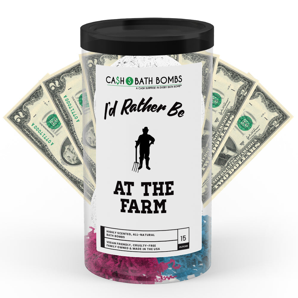 I'd rather be At The Farm Cash Bath Bombs