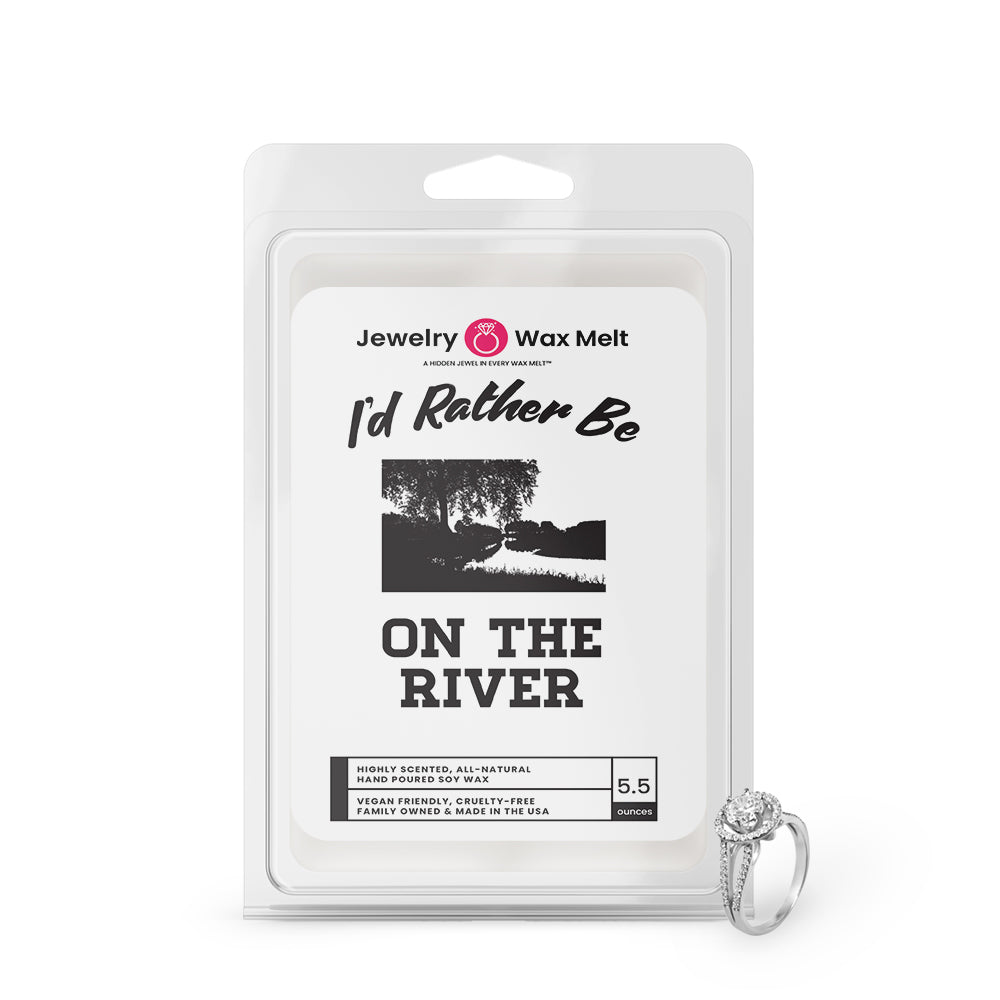 I'd rather be On The River Jewelry Wax Melts