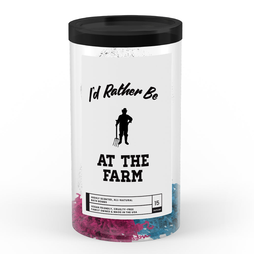 I'd rather be At The Farm Bath Bombs