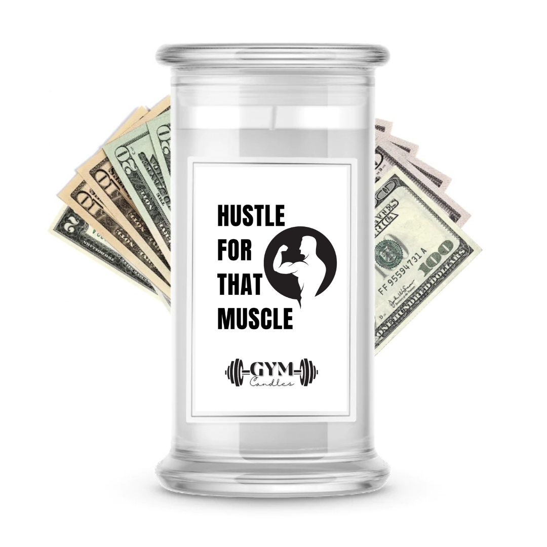 Hustle For That Muscle | Cash Gym Candles