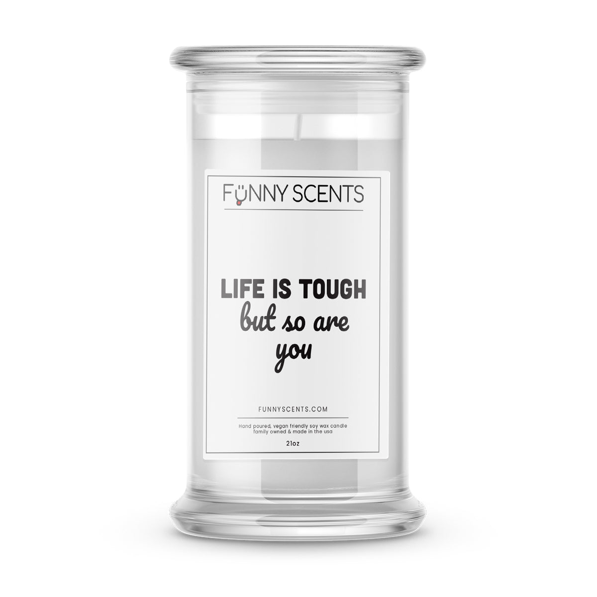 Life is Tough but so are you Funny Candles