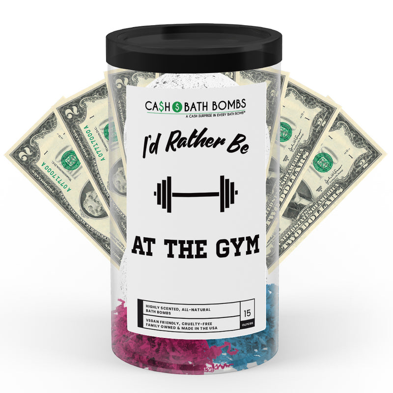 I'd rather be At The Gym Cash Bath Bombs
