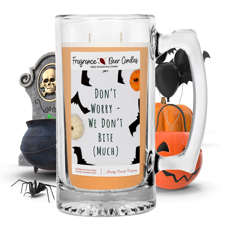 Don't worry we don't bite (Much) Fragrance Beer Candle