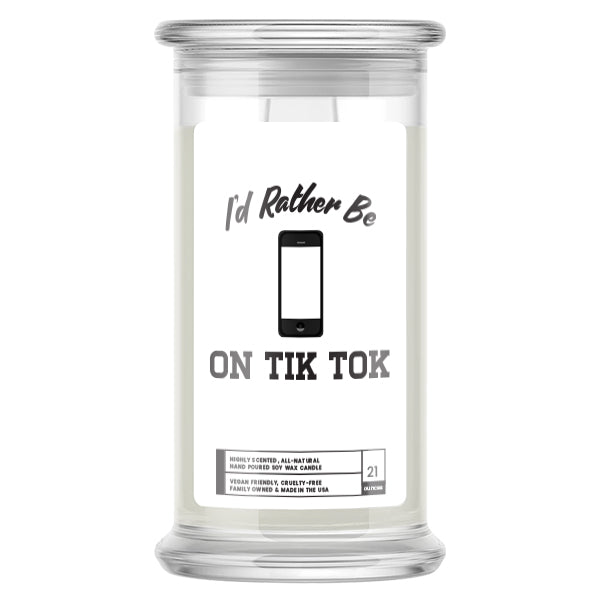 I'd rather be On Tik Tok Candles