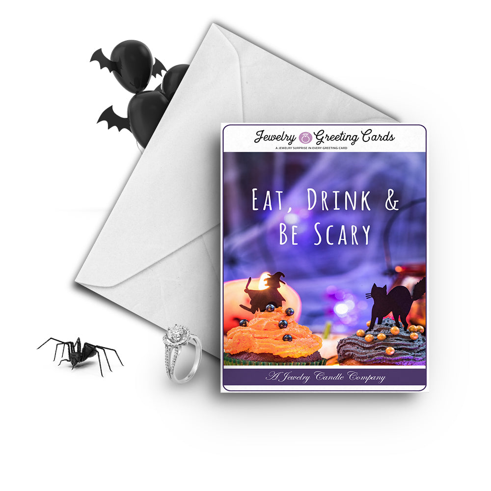 Eat, Drink & Be scary Jewelry Greetings Card
