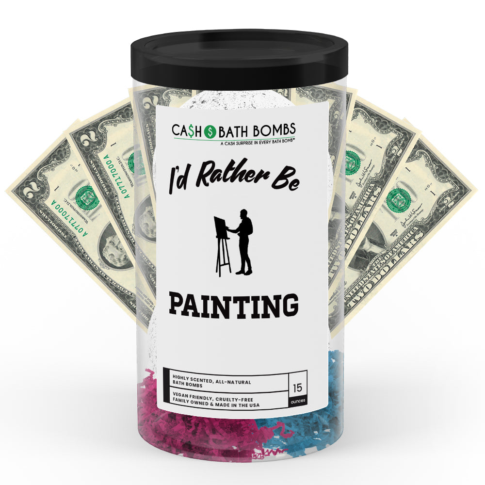 I'd rather be Painting Cash Bath Bombs