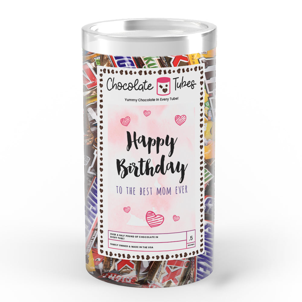 Happy Birthday To the Best Mom Ever Chocolates
