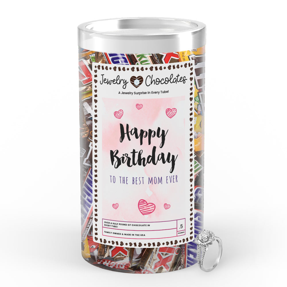 Happy Birthday To the Best Mom Ever Jewelry Chocolates