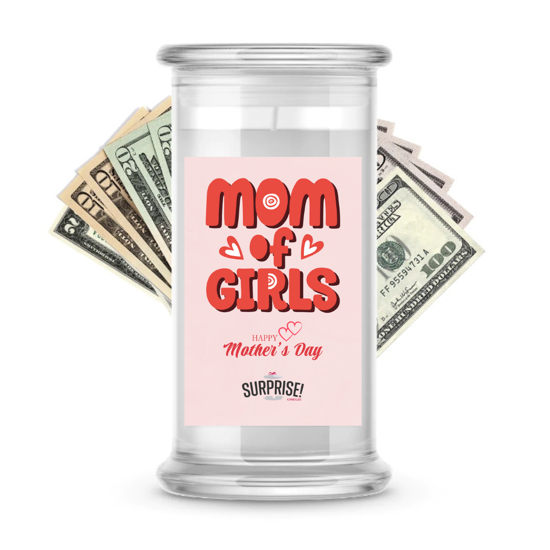 Mom of Girls Happy Mothers Day | MOTHERS DAY CASH MONEY CANDLES