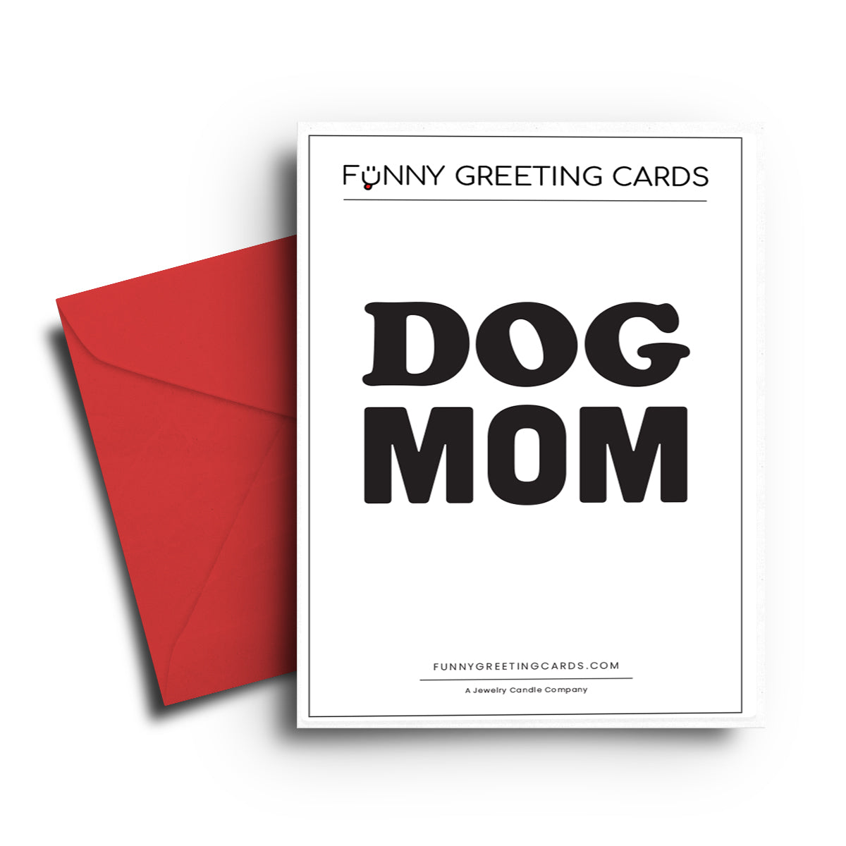 Dog Mom Funny Greeting Cards