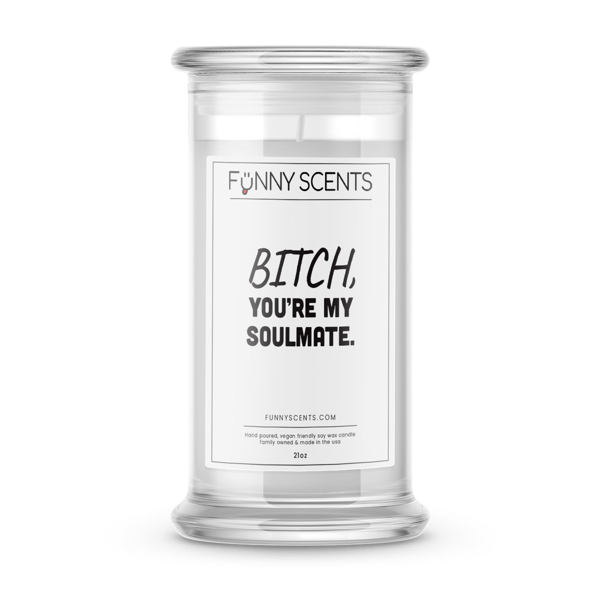 Bitch, You're My Soulmate Funny Candles
