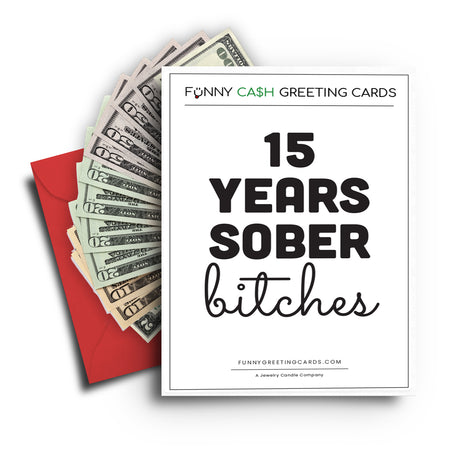 Clean and Sober Bitches Funny Cash Greeting Cards