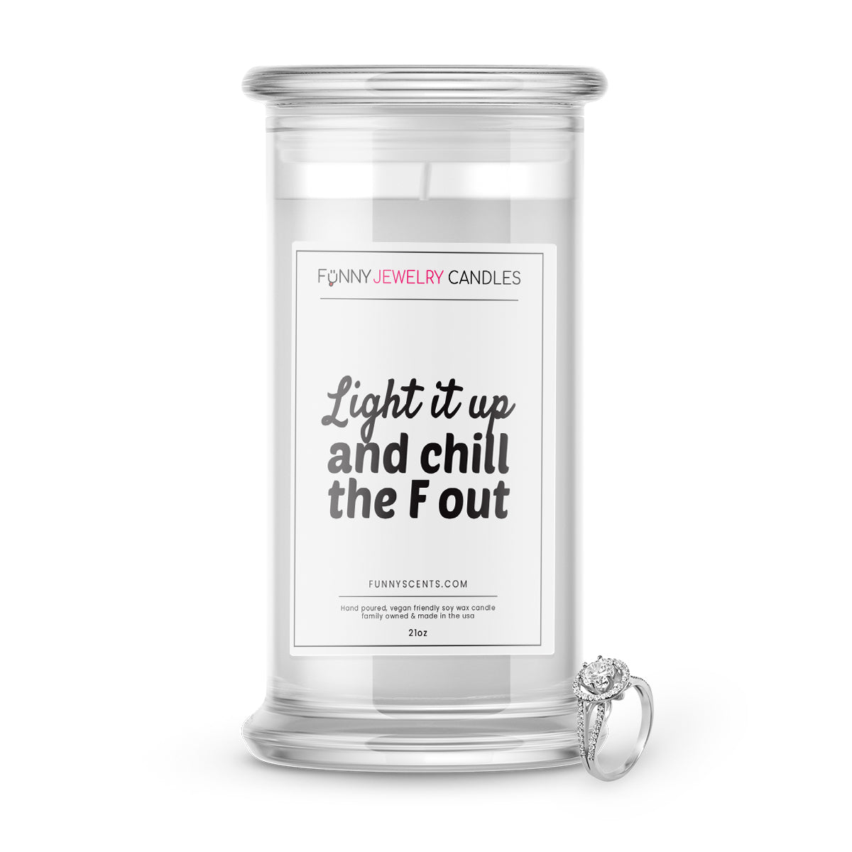 Light it up and chill the F out Jewelry Funny Candles